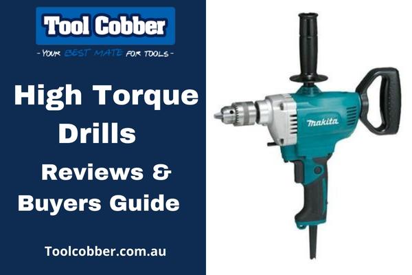 Best High Torque Drills Australia