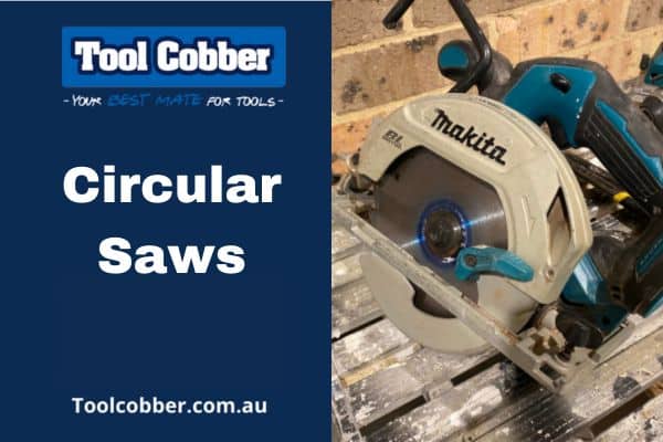 Best Circular Saws Australia.