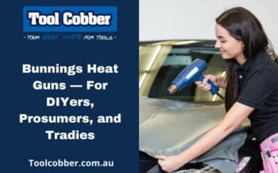Bunnings Heat Guns — For DIYers, Prosumers, and Tradies